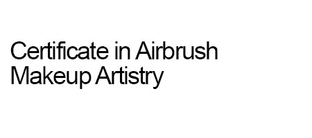Deposit for Certificate in Airbrush Makeup Artistry